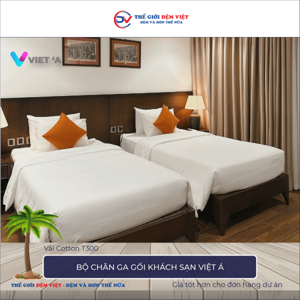 Bộ chăn ga gối khách sạn Việt Á vải Cotton T300 5